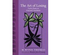 The Art of Losing: Twelve Poems on Grief and Consolation