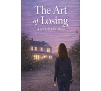 The Art of Losing What Felt Like Home