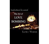 The Art of Love Bombing