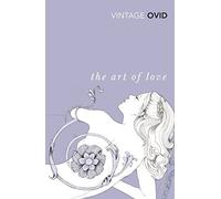The Art of Love (Vintage Classics) by Ovid (February 2, 2012) Paperback
