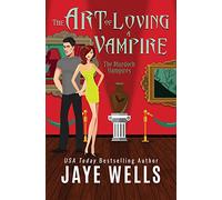 The Art of Loving a Vampire: Volume 1 (The Murdoch Vampires)
