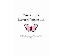 The Art of Loving Yourself