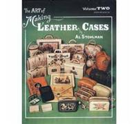 The Art of Making Leather Cases, Vol. 2 by Al Stohlman (1983-01-01)