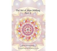 The Art of Man Making Part - II
