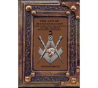 THE ART OF MANIFESTATION: PRINCIPLES OF CREATION VOLUME II: 2 (THE ART OF MANIFESTATION: The Complete Teachings of The Ancient Mystery Schools)