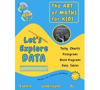 The Art of Maths for Kids - Let's Explore Data: -Fun, Curriculum-Aligned Practice for Tally Charts, Pictograms, Bar Charts and Data Tables - Build ... in Key Stage 1 Year 2 Maths Skills Ages 6-7