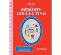 The Art of Memory Collecting by Martina Calvi (Hardback Book)