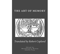 The Art of Memory: Translated from Petrus Tommai's French Edition