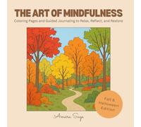 The Art of Mindfulness: Fall & Halloween Edition: Coloring Pages and Guided Journaling to Relax, Reflect, and Restore