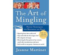 The Art of Mingling: Proven Techniques for Mastering Any Room