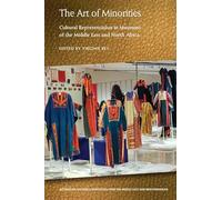 The Art of Minorities: Cultural Representation in Museums of the Middle East and North Africa (Alternative Histories)