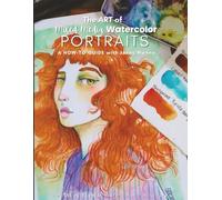 The Art of Mixed Media Watercolor Portraits: A How-To Guide