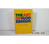 The Art of Modernism: Art, Culture and Society from Goya to the Present Day