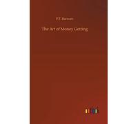 The Art of Money Getting