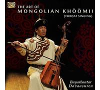 The Art of Mongolian Khoomii (Throat Singing) by Various (2015-05-04)