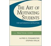 The Art of Motivating Students for Mathematics Instruction