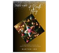 The Art of Needle felting: A Beginner’s Guide to Creating Felted Sculptures