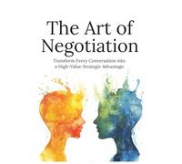 The Art of Negotiation