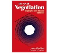The Art of Negotiation - Navigating the Realms of Business and the Mind