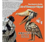 The Art of Newspaper Origami : AI新聞折り紙アート: AI Creates Paper Folding Art