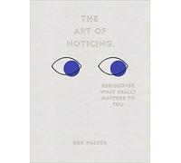 The Art of Noticing