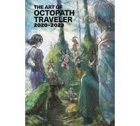The Art of Octopath Traveler: 2020-2023