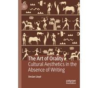 The Art of Orality: Cultural Aesthetics in the Absence of Writing