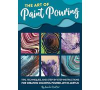 The Art of Paint Pouring
