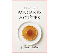 The Art of Pancakes & Crepes: Where Tradition Meets Taste