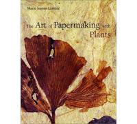 The Art of Papermaking with Plants