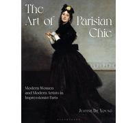 The Art of Parisian Chic : Modern Women and Modern Artists in Impressionist Paris