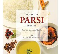 The Art of Parsi Cooking: Reviving an Ancient Cuisine