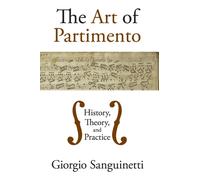 The Art of Partimento : History, Theory, and Practice
