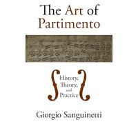 The Art of Partimento : History, Theory, and Practice