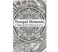 The Art of Peace: Japanese Zen Coloring for Relaxation