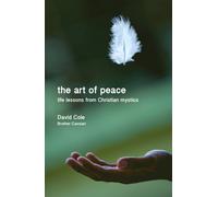 The Art of Peace : Life lessons from Christian mystics