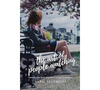 The Art of People Watching: Exercise Your Mind and Heart Through Observation (Simply Short Stories by Sunni)