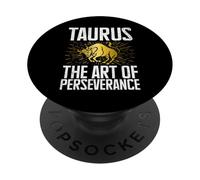 The Art of perseverance Taurus Zodiac PopSockets Adhesive PopGrip