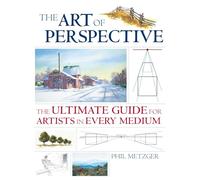 Art of Perspective: The Ultimate Guide for Artists in Every Medium – Penguin Books