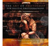 The Art of Photoshop for Digital Photographers