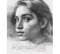 The Art of Portraiture : A practical guide to better drawing with Stephen Bauman