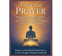 The Art of Prayer: A Bible Verse Meditation & Puzzle Journal for Manifestation and Faith: 50 Guided Devotionals with Scripture, Metaphysical ... & Cryptograms | 2 Volume of: Divine Puzzle Se