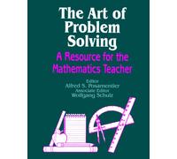The Art of Problem Solving : A Resource for the Mathematics Teacher