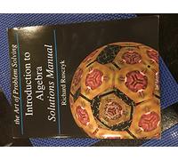 The Art of Problem Solving: Introduction to Algebra Solutions Manual