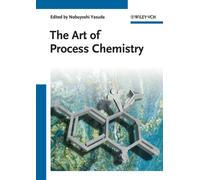 The Art of Process Chemistry