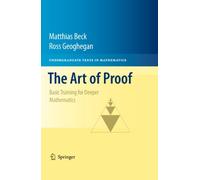 The Art of Proof – Basic Training for Deeper Mathematics – Undergraduate Texts in Mathematics