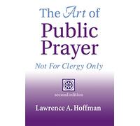 The Art of Public Prayer (2nd Edition): Not for Clergy Only