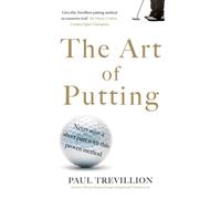 The Art of Putting : Trevillion's Method of Perfect Putting