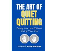 The Art of Quiet Quitting: Doing Your Job Without Giving Your Life