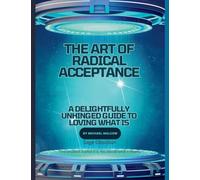 The Art of Radical Acceptance